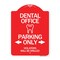 Signmission Dental Office Parking Violators Will Drilled, Red & White Aluminum Sign, 18" x 24", RW-1824-24193 A-DES-RW-1824-24193 - alternate 1